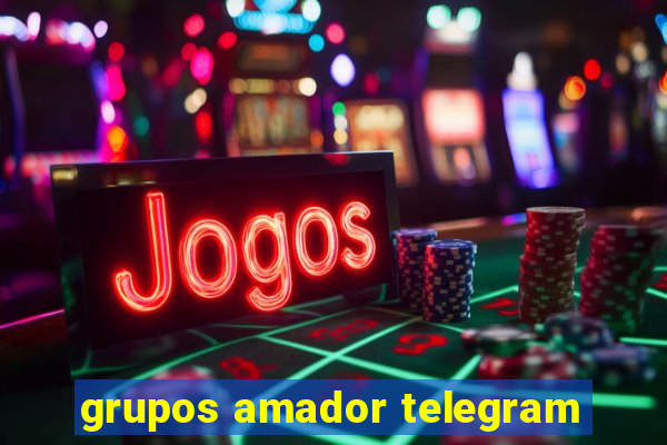 grupos amador telegram